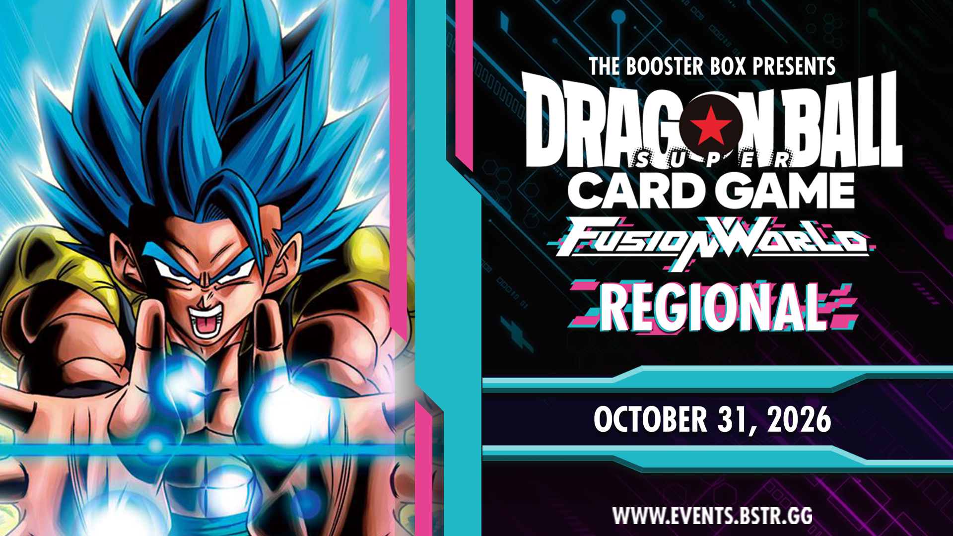 Dragon Ball Super Card Game Fusion World Regional - Oct 31st