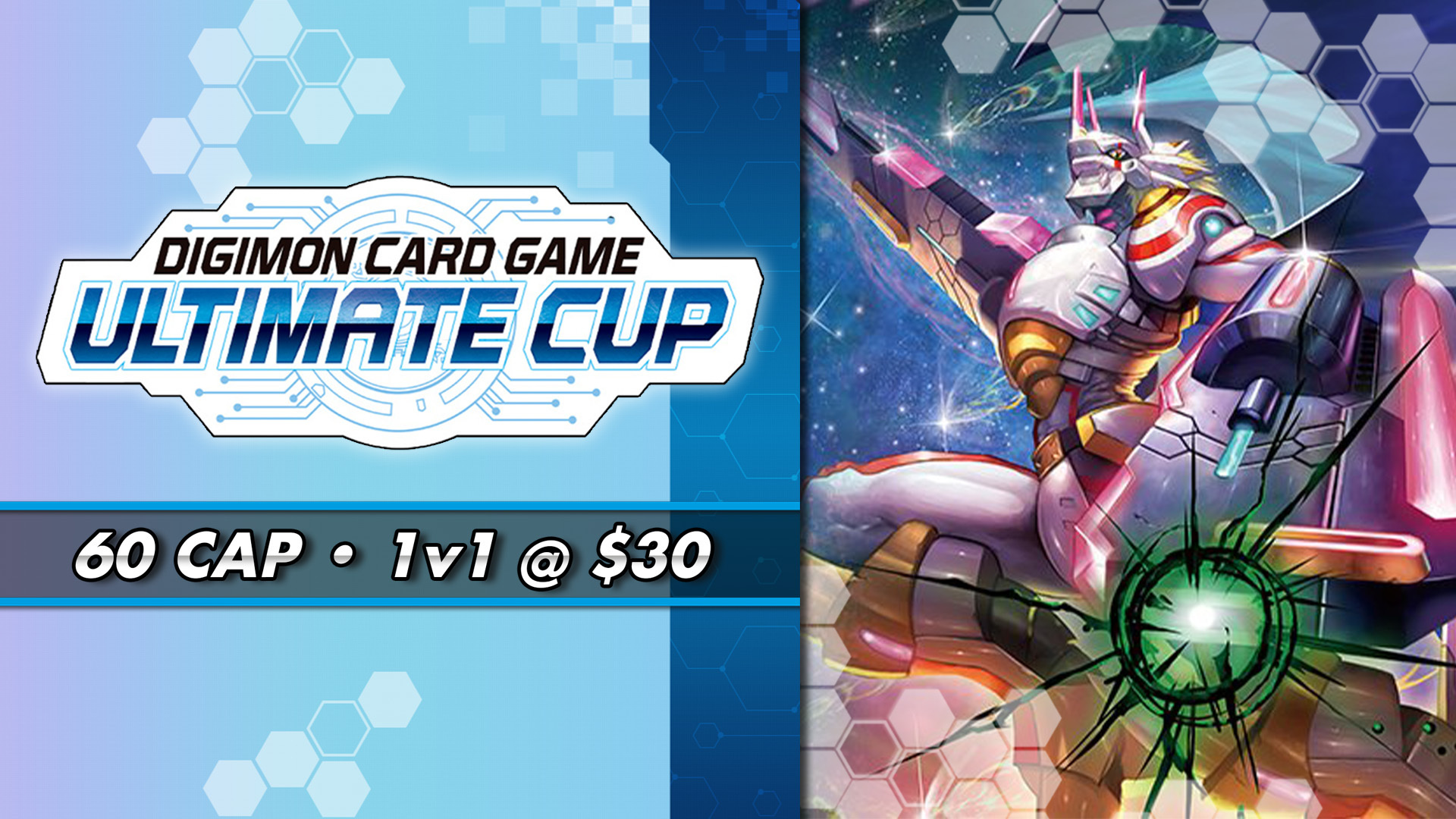 5:00PM - Digimon Card Game Ultimate Cup 1v1